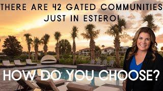 Estero Florida - Choosing between 42 gated communities!