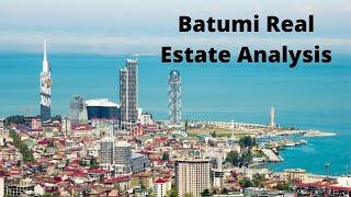 Batumi Georgia Real Estate/Property Analysis