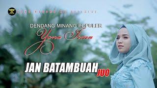 Dendang Minang -  JAN BATAMBUAH JUO - Yona Irma - Lagu Minang (Official Music Video )