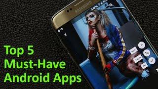 Top 5 Must Have Android Apps for 2017