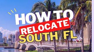 How to relocate to South fl in a day?