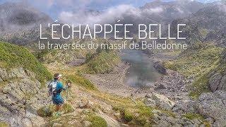 L'Échappée Belle 2018, la traversée du massif de Belledonne inside