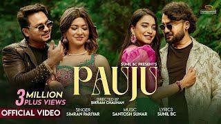 Pauju - Simran Pariyar | Sunil BC | Santosh Sunar | Bikram Budhathoki | Dipa Shahi | Official M/V