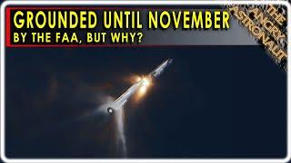 FAA grounds Starship until late November!  SpaceX is ANGRY!  What's going on?