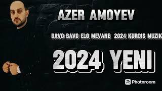 AZER AMOYEV BAVO BAVO NEW HIT 2024 Serur toylari2024
