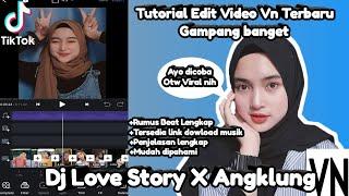 TUTORIAL VN LOVE STORY X ANGKLUNG TERBARU EDIT FOTO JADI VIDEO KEREN