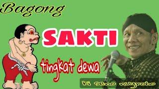 Bagong sakti tanpa tanding, gleleng ora jamak#KI.SENO NUGROHO#