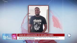 Suspeito de matar Helder Gomes proibido pelo Tribunal de sair do país | Fala Cabo Verde