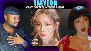 TAEYEON - Can’t Control Myself & INVU (MV) | HONEST Reaction
