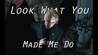 [Draco Malfoy] Look What You Made Me Do (Lyrics+Vietsub)