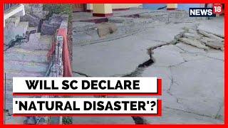 Joshimath News Today: CJI To Hear Case On January 16th | Supreme Court | Natural Disaster | News18