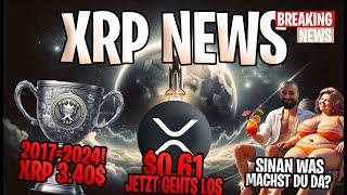  XRP News: Déjà-vu 2017 –Steigt XRP auf 3,40$? Sinan was machst du da?XRP bei 0,61$ JETZT Rakete?