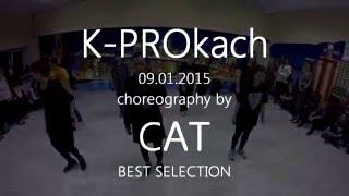 160109 K-PROkach Choreography by CAT ALL + CAT + BEST SELECTION