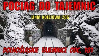 Pociąg do Tajemnic. Linia kolejowa 286, Dolnośląskie Tajemnice odc. 181