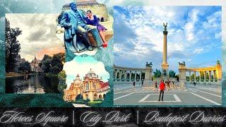 Budapest Diaries : Heroes Square | To the Hero's who fought for us | Walk through City Park | Europe