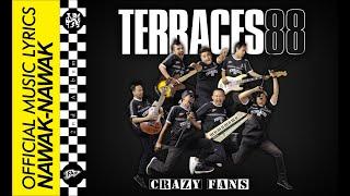 Terraces 88 - Nawak Nawak (Official Music Lyrics)