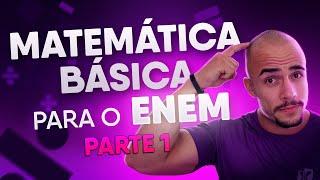 Matemática Básica para o ENEM | Parte 1 (Introdução e Dicas Importantes)