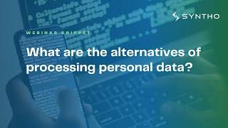 What are the alternatives of processing personal data?