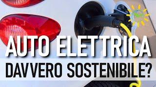 AUTO ELETTRICA: ma è davvero SOSTENIBILE?!? Auto tradizionale ed elettrica a confronto