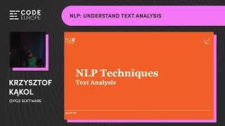 Krzysztof Kąkol (PGS Software) - "NLP: Understand text analysis" at Code Europe 2022