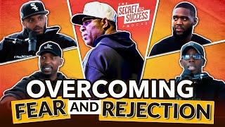 The Secret to Overcoming Fear & Rejection #s2s451