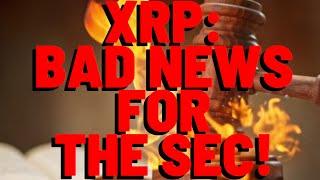 XRP: BAD News For THE SEC!