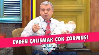 Evden Çalışmak Çok Zormuş! - Güldür Güldür Show