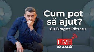 Cum pot să ajut? Live cu Dragoș Pătraru I 19 octombrie 2023