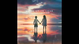 Kygo, Gryffin & Calum Scott - WOKE UP IN LOVE