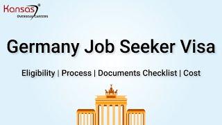 Germany Job Seeker Visa - 2023 | Eligibility Criteria | Document Checklist, Cost & Process to Apply