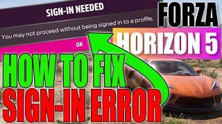 FIX Forza Horizon 5 Sign In Needed Error On PC