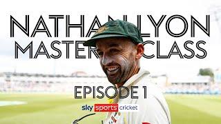 Inside the mind of Nathan Lyon  | Episode 1 | Nathan Lyon Masterclass Bowling