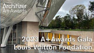 Sneak Peek: 2023 A+Awards Gala at Paris' Fondation Louis Vuitton