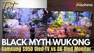 BLACK MYTH WUKONG Samsung S95D Oled TV vs Samsung G6 Oled Monitor | Gameplay