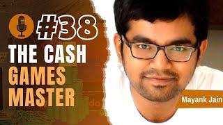 8 years of Poker for a living | Cash Games |  IITian, Ex- Startup founder & a coach | Podcast 38