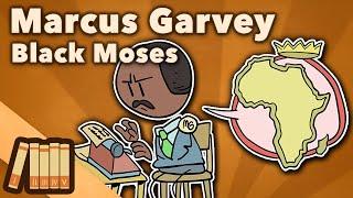 Marcus Garvey - Black Moses - US History - Extra History