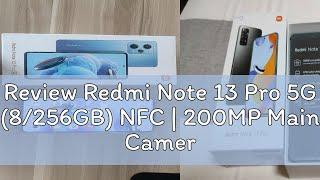 Review Redmi Note 13 Pro 5G (8/256GB) NFC | 200MP Main Camera | Brand New With 1 Year Xiaomi Warran