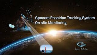 Gpacers Poseidon Tracking System On site Monitoring