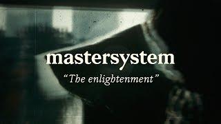 Mastersystem - 'The enlightenment'