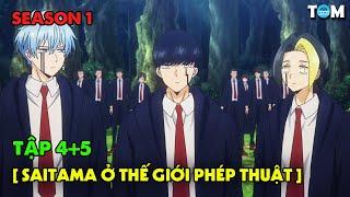 Phép Thuật Và Cơ Bắp | SS1: Tập 4+5 | Anime: MASHLE