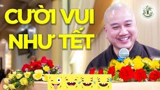 "CƯỜI VUI NHƯ TẾT 2024" Tổng Hợp Những Câu Hỏi Vấn Đáp Siêu Vui & Duyên Dáng - Thầy Thích Pháp Hòa