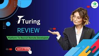 Review 2023 - Turing Review || The Best Platform To Recruit Remote Developers