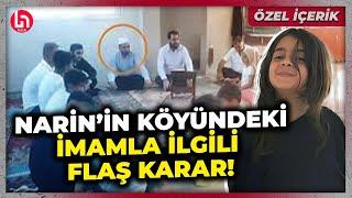 GÖZALTINA DA ALINMIŞTI: Narin'in köyü Tavşantepe'nin imam için Diyanet ihraç kararı verdi!