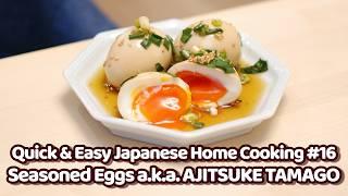 Addictive Seasoned Eggs a.k.a. Ajitsuke Tamago or Ramen Eggs [Quick & Easy Japanese Cooking #16]