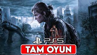 The Last of Us 2 Türkçe | Tek Bölüm Tüm Oyun Bütün Görevler | Tam Oyun