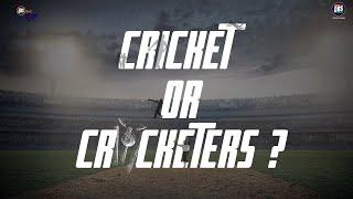 Cricket or Cricketers ? | DRS Live