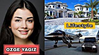 Özge Yağız Biography, Lifestyle 2024, Girlfriend, Family, House, Net worth, Hobbies, Age, Facts