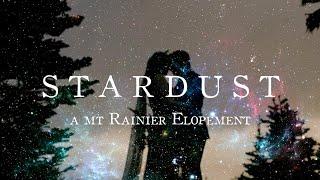 "Stardust" | Mt Rainier Elopement Film