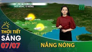 Thời tiết hôm nay 07/07: Bắc Bộ, Trung Bộ trời chuyển nắng, có nơi nắng nóng| VTC14