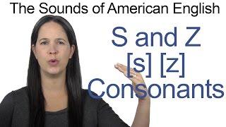 English Sounds - S [s] and Z [z] Consonants - How to make the S and Z Consonants